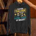 Super Teacher By Day Super Tired By Night Superheroes School Women's Hoodie, Super Teacher Hoodies, gift for family, gift for coworker Super Teacher By Day Super Tired By Night Superheroes School Women's Hoodie, Super Teacher Hoodies, gift for family, gift for coworker