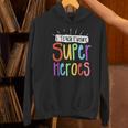 I Teach Future Superheroes Teacher Teaching Women's Hoodie, Future Teacher Hoodies, gift for family, gift for coworker