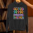 Teacher We Are Like A Box Of Crayons Back To School Men Women Kids Women's Hoodie, gift for family, gift for coworker Teacher We Are Like A Box Of Crayons Back To School Men Women Kids Women's Hoodie, gift for family, gift for coworker