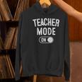 Teacher Mode On School Education Educator Women's Hoodie, gift for family, gift for coworker