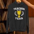 Teacher Of The Year For Men Women Women's Hoodie, gift for family, gift for coworker Teacher Of The Year For Men Women Women's Hoodie, gift for family, gift for coworker