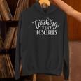 Teaching Tiny Disciples Christian Teacher Women's Hoodie, gift for family, gift for coworker Teaching Tiny Disciples Christian Teacher Women's Hoodie, gift for family, gift for coworker