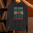 Teaching In My Veins Jesus In My Heart God Christian Teacher Women's Hoodie, gift for family, gift for coworker