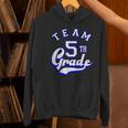 Team 5th Grade Fifth For Teacher Or Students Women's Hoodie, gift for family, gift for coworker Team 5th Grade Fifth For Teacher Or Students Women's Hoodie, gift for family, gift for coworker