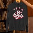 Team 8th Grade Eighth For Teacher Or Students For Men Women Girls Kids Women's Hoodie, gift for family, gift for coworker Team 8th Grade Eighth For Teacher Or Students For Men Women Girls Kids Women's Hoodie, gift for family, gift for coworker