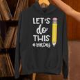 Lets Do This Test Day State Testing Teacher Motivational Women's Hoodie, gift for family, gift for coworker