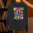 Testing Day Bruh It’s Test Day You Got This Teacher Student Women's Hoodie, gift for family, gift for coworker Testing Day Bruh It’s Test Day You Got This Teacher Student Women's Hoodie, gift for family, gift for coworker