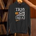 Trig Or Treat Shirt Halloween Math Teacher School College Men Women Kids Women's Hoodie, gift for family, gift for coworker