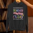 Never Underestimate A Teacher Does All Things Through Christ For Men Women Women's Hoodie, gift for family, gift for coworker Never Underestimate A Teacher Does All Things Through Christ For Men Women Women's Hoodie, gift for family, gift for coworker