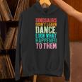 Vintage Dinosaurs Didn't Learn Dance Dance Teacher Women's Hoodie, gift for family, gift for coworker