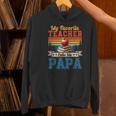 Vintage Retro My Favorite Teacher Calls Me Papa Father's Day Women's Hoodie, gift for family, gift for coworker Vintage Retro My Favorite Teacher Calls Me Papa Father's Day Women's Hoodie, gift for family, gift for coworker