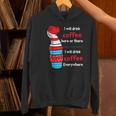 I Will Drink Coffee Here Or There Teacher Teaching Women's Hoodie, gift for family, gift for coworker I Will Drink Coffee Here Or There Teacher Teaching Women's Hoodie, gift for family, gift for coworker
