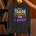 Will Trade Students For Candy Cute Halloween Costume Teacher For Men Women Kids Women's Hoodie, gift for family, gift for coworker