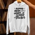 Blessed To Be A Catholic School Teacher Christian Teaching Women's Hoodie, gift for family, gift for coworker