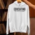 Educating Is Activism Feminist Social Justice Teacher For Men Women Women's Hoodie, gift for family, gift for coworker
