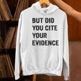 English Teacher But Did You Cite Your Evidence Women's Hoodie, English Teacher Hoodies, gift for family, gift for coworker