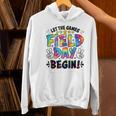 Let The Games Field Day Begin Tie Dye Adults Teacher Kids Women's Hoodie, gift for family, gift for coworker