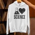I Love Science Lover Teacher Scientist Sciences Women's Hoodie, Science Teacher Hoodies, gift for family, gift for coworker