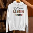 Teacher Y'All Gonna Learn Today First Day Of School Teacher Women's Hoodie, gift for family, gift for coworker Teacher Y'All Gonna Learn Today First Day Of School Teacher Women's Hoodie, gift for family, gift for coworker