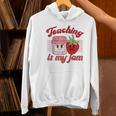 Teaching Is My Jam Cute Strawberry For Women Teachers Women's Hoodie, gift for family, gift for coworker Teaching Is My Jam Cute Strawberry For Women Teachers Women's Hoodie, gift for family, gift for coworker