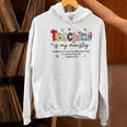 Teaching Is My Ministry God Christian Teacher Back To School Women's Hoodie, gift for family, gift for coworker Teaching Is My Ministry God Christian Teacher Back To School Women's Hoodie, gift for family, gift for coworker