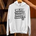 Weird Teachers Build Character School Pun Women's Hoodie, gift for family, gift for coworker Weird Teachers Build Character School Pun Women's Hoodie, gift for family, gift for coworker