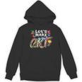 Lets Make Art Colerful Artists Painter Art Teacher Men Women Girls Kids Women's Hoodie, novelty gifts, funny gifts