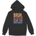 Bruh Did You Even Read The Directions Bruh Teacher For Men Women Women's Hoodie, novelty gifts, funny gifts