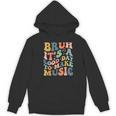 Bruh It's A Good Day To Make Music Musician Music Teacher Women's Hoodie, novelty gifts, funny gifts