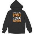 You Can't Scare Me I'm A Teacher Halloween Spooky Season Women's Hoodie, novelty gifts, funny gifts You Can't Scare Me I'm A Teacher Halloween Spooky Season Women's Hoodie, novelty gifts, funny gifts