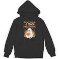 You Cant Scare Me I Teach Preschool Halloween Teacher Women's Hoodie, novelty gifts, funny gifts