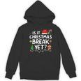 Is It Christmas Break Yet Xmas Holiday Teacher Women Women's Hoodie, novelty gifts, funny gifts