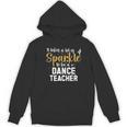 To Be A Dance Teacher Dance Instructor Dancing Teacher Women's Hoodie, novelty gifts, funny gifts To Be A Dance Teacher Dance Instructor Dancing Teacher Women's Hoodie, novelty gifts, funny gifts