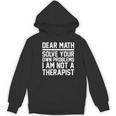 Dear Math Grow Up Solve Your Own Problems Math Teacher Women's Hoodie, novelty gifts, funny gifts Dear Math Grow Up Solve Your Own Problems Math Teacher Women's Hoodie, novelty gifts, funny gifts
