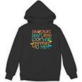 Dinosaurs Didnt Read Book Lover Boys Kids Teacher Women's Hoodie, novelty gifts, funny gifts Dinosaurs Didnt Read Book Lover Boys Kids Teacher Women's Hoodie, novelty gifts, funny gifts