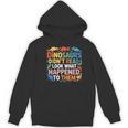Dinosaurs Didnt Read Look What Happened To Them Cute Teacher Women's Hoodie, novelty gifts, funny gifts Dinosaurs Didnt Read Look What Happened To Them Cute Teacher Women's Hoodie, novelty gifts, funny gifts