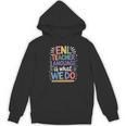 English Teaching ENL Teacher Language Is What We Do Women's Hoodie, novelty gifts, funny gifts English Teaching ENL Teacher Language Is What We Do Women's Hoodie, novelty gifts, funny gifts