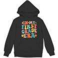 In My First Grade Era 1st Grade Teacher Back To School Women's Hoodie, novelty gifts, funny gifts
