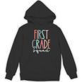 First Grade Squad 1st Grade Teacher Crew Back To School Team Women's Hoodie, novelty gifts, funny gifts First Grade Squad 1st Grade Teacher Crew Back To School Team Women's Hoodie, novelty gifts, funny gifts