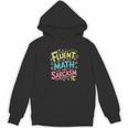 Fluent In Math And Sarcasm Math Teacher Appreciation Women's Hoodie, novelty gifts, funny gifts Fluent In Math And Sarcasm Math Teacher Appreciation Women's Hoodie, novelty gifts, funny gifts
