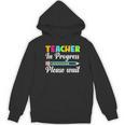 Future Teacher Cool Teacher In Progress Please Wait Women's Hoodie, novelty gifts, funny gifts Future Teacher Cool Teacher In Progress Please Wait Women's Hoodie, novelty gifts, funny gifts
