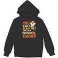 Halloween Preschool Teacher You Can't Scare Me Im A Teacher Women's Hoodie, novelty gifts, funny gifts
