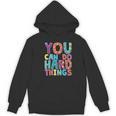 You Can Do Hard Things School Student Teachers Women's Hoodie, novelty gifts, funny gifts You Can Do Hard Things School Student Teachers Women's Hoodie, novelty gifts, funny gifts