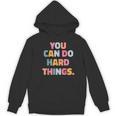 You Can Do Hard Things Teacher For Men Women Girls Kids Women's Hoodie, novelty gifts, funny gifts
