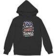 You Can Do Hard Things Test Day Teacher Kids Women's Hoodie, novelty gifts, funny gifts You Can Do Hard Things Test Day Teacher Kids Women's Hoodie, novelty gifts, funny gifts