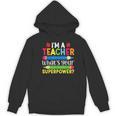 I'm A Teacher What's Your Superpower Back To School Women's Hoodie, novelty gifts, funny gifts