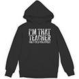 I'm That Teacher They Told You About Back To School For Men Women Women's Hoodie, novelty gifts, funny gifts I'm That Teacher They Told You About Back To School For Men Women Women's Hoodie, novelty gifts, funny gifts