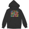 Its A Good Day To Run And Play PE Teacher Physical Education Women's Hoodie, novelty gifts, funny gifts Its A Good Day To Run And Play PE Teacher Physical Education Women's Hoodie, novelty gifts, funny gifts