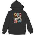 Kind Is Always Cool Teacher Graphic Tees Choose Kindness Women's Hoodie, novelty gifts, funny gifts Kind Is Always Cool Teacher Graphic Tees Choose Kindness Women's Hoodie, novelty gifts, funny gifts