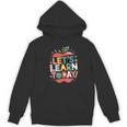 Let's Learn Today Teacher Motivational Back To School Women's Hoodie, novelty gifts, funny gifts Let's Learn Today Teacher Motivational Back To School Women's Hoodie, novelty gifts, funny gifts